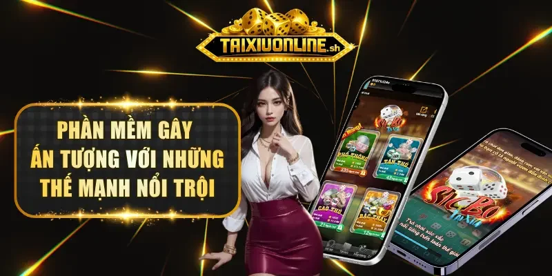 Phần mềm gây ấn tượng với những thế mạnh nổi trội